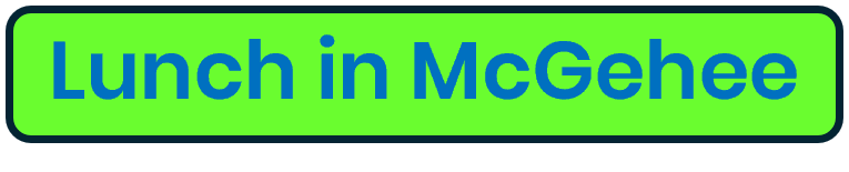 Green text box with blue text stating "Lunch in McGehee"